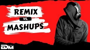 DJ Remix vs. DJ MashUp