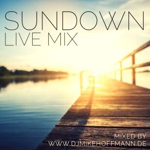 Sundown Live Mix DJ Mike Hoffmann
