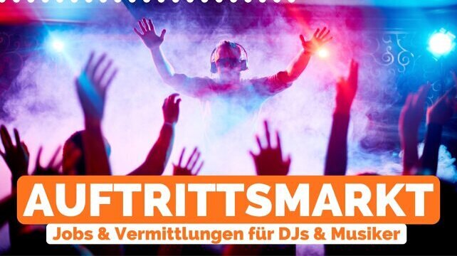 DJ Gigs über Auftrittsmarkt